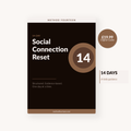 Social Connection Reset